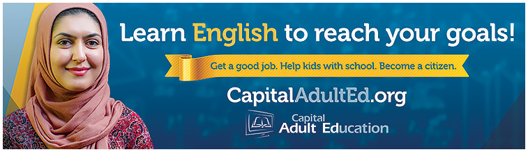 Capital Adult Education offers free classes for English language learners, citizenship test preparation. Parents attending these classes also get help with supporting their kids learning.